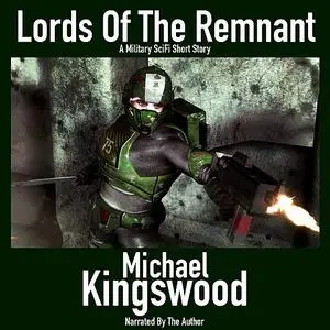 «Lords Of The Remnant» by Michael Kingswood
