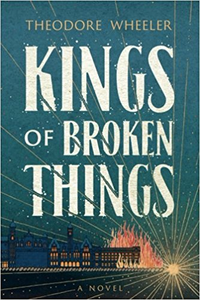 Kings of Broken Things - Theodore Wheeler