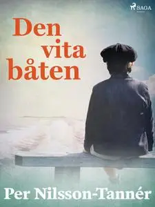 «Den vita båten» by Per Nilsson Tannér