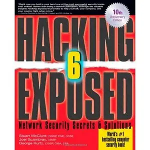 Hacking Exposed: Network Security Secrets and Solutions (Repost)   