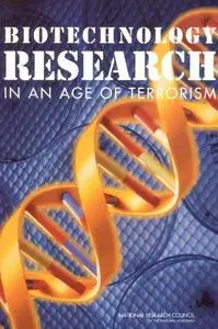 Biotechnology Research in an Age of Terrorism Prepublication Copy