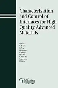 Characterization & Control of Interfaces for High Quality Advanced Materials, Volume 146