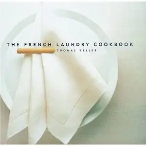 The French Laundry Cookbook, 2 edition (Repost)