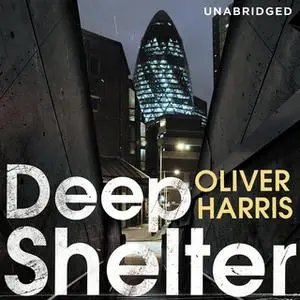 «Deep Shelter» by Oliver Harris