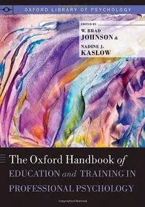 The Oxford Handbook of Education and Training in Professional Psychology (Repost)