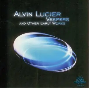 Alvin Lucier - Vespers and Other Early Works (2002)