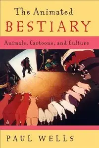 The Animated Bestiary: Animals, Cartoons, and Culture (Repost)