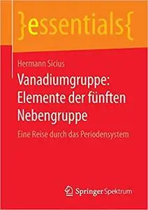 Vanadiumgruppe: Elemente der fünften Nebengruppe: Eine Reise durch das Periodensystem