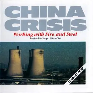 China Crisis - Working With Fire And Steel: Possible Pop Songs, Vol. 2 (1983/1984)