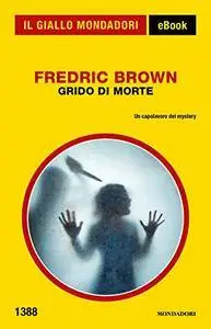 Fredric Brown - Grido di morte