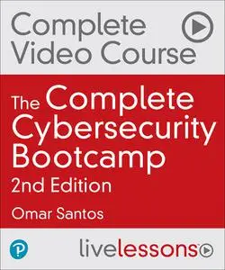 The Complete Cybersecurity Bootcamp, 2nd Edition