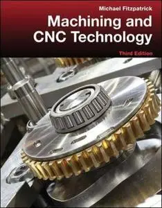 Machining and CNC Technology, 3rd edition (repost)