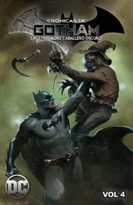 Las Crónicas de Gotham 4 & 6. La leyenda del Caballero Oscuro
