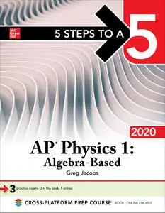 5 Steps to a 5: AP Physics 1, Algebra-Based 2020 (5 Steps to a 5)