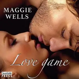 «Love Game» by Maggie Wells