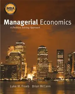 Managerial Economics: A Problem Solving Approach (repost)
