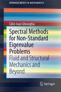 Spectral Methods for Non-Standard Eigenvalue Problems: Fluid and Structural Mechanics and Beyond (repost)