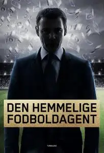 «Den hemmelige fodboldagent» by Anonym