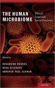 The Human Microbiome: Ethical, Legal and Social Concerns