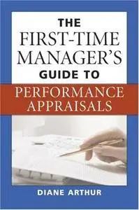 The First-Time Manager's Guide to Performance Appraisals