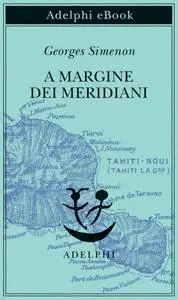 Georges Simenon - A margine dei meridiani