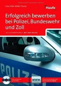 Erfolgreich bewerben bei Polizei, Bundeswehr und Zoll: In Zusammenarbeit mit der Polizei (repost)