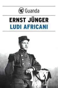 Ernst Junger - Ludi africani