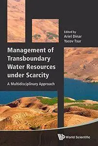 Management Of Transboundary Water Resources Under Scarcity: A Multidisciplinary Approach