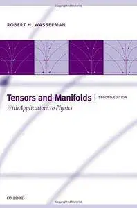 Tensors and manifolds : with applications to physics