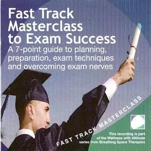 «Fast track masterclass to exam success» by Annie Lawler