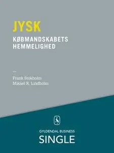 «Jysk - Den danske ledelseskanon, 2» by Mikael R. Lindholm,Frank Stokholm