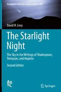 The Starlight Night: The Sky in the Writings of Shakespeare, Tennyson, and Hopkins, Second Edition