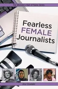 Fearless Female Journalists (Women's Hall of Fame Series)
