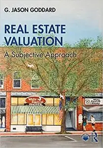 Real Estate Valuation: A Subjective Approach