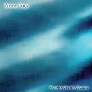 Zreen Toyz - Promenades en abysses (2008)