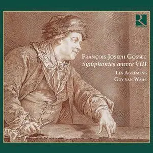 Guy Van Waas, Les Agrémens - François Joseph Gossec: Symphonies Œuvre VIII (2008)