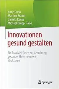 Innovationen gesund gestalten