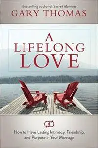 A Lifelong Love: What If Marriage Is about More Than Just Staying Together?