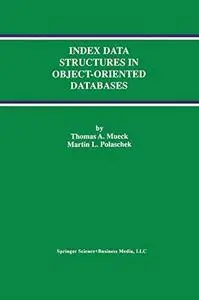 Index Data Structures in Object-Oriented Databases