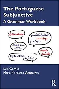 The Portuguese Subjunctive: A Grammar Workbook