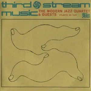 The Modern Jazz Quartet - Third Stream Music (1960/2011) [Official Digital Download 24bit/192kHz]