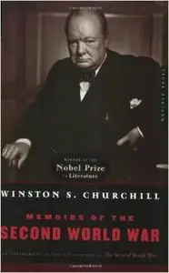 Memoirs of the Second World War (An Abridgement of the Six Volumes of the Second World War) (Repost)