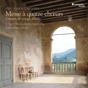 Ensemble Correspondances and Sébastien Daucé - Charpentier: Messe à quatre chœurs - Carnets de voyage d'Italie (2020)