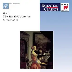 E. Power Biggs - Johann Sebastian Bach: The Six Trio Sonatas (1998)