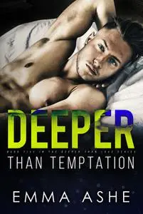 «Deeper Than Temptation» by Emma Ashe