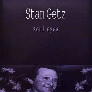 Stan Getz - Soul Eyes (1997) Live 1989