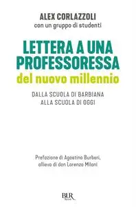 Alex Corlazzoli - Lettera a una professoressa del nuovo millennio