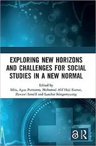 Exploring New Horizons and Challenges for Social Studies in a New Normal: Proceedings of the International Conference on