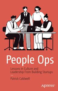 People Ops: Lessons in Culture and Leadership From Building Startups