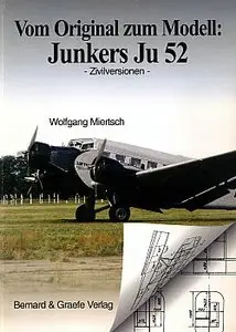 Junkers Ju-52 Zivilversionen (Vom Original zum Modell)